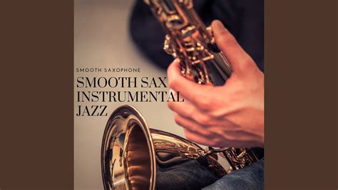 Smooth Sax Instrumental Jazz Youtube