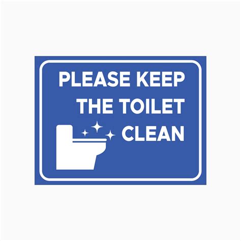 Please Keep The Toilet Clean Sign Get Signs