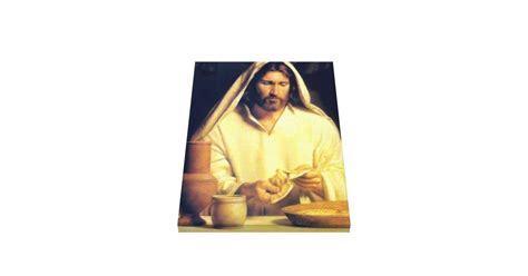 Jesus Breaking Bread Wrapped Canvas Zazzle