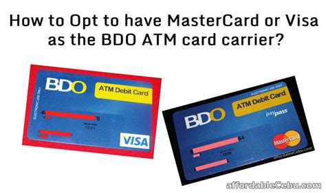 A debit card is a plastic payment card that can be used instead of cash when making purchases. How to Opt to have MasterCard or Visa as the BDO ATM card ...