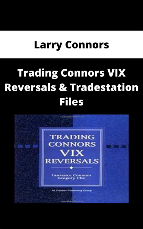 Larry Connors Trading Connors Vix Reversals And Tradestation Files