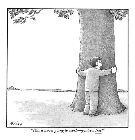 A Man Hugging A Tree Speaks To It Forlornly Drawing By Harry Bliss