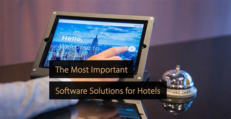 Hotel Software The Most Important Software Solutions For Hotels