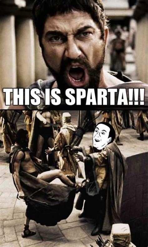 This Is Sparta Funny Images Best Movie Lines You Dont Say