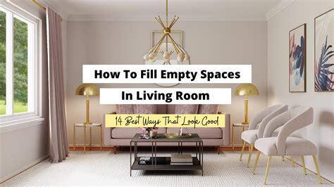 How To Fill Empty Spaces In A Living Room 14 Best Ways Craftsonfire