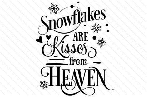 Svg Snowflakes Are Kisses From Heaven Dxf Png  Cut Etsy