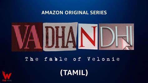 Vadhandhi Amazon Prime Web Series Story Cast Real Name Wiki Release Date And More