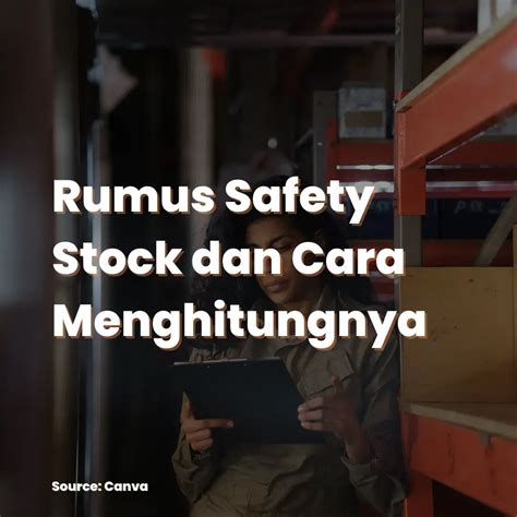 Rumus Safety Stock Dan Cara Menghitungnya ASDF ID