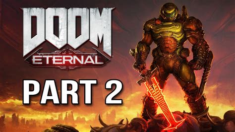 Doom Eternal Gameplay Walkthrough Part 2 Doom 2020 Lets Play