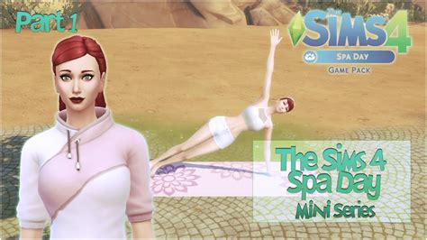 The Sims 4 Spa Day Mini Series Part 1 Yoga Studio Youtube