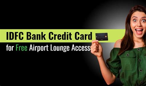 Idfc First Credit Card For Free Airport Lounge Access 2023