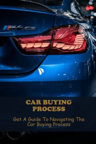 Car Buying Process Get A Guide To Navigating The Car Buying Process By