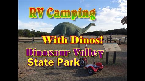 Dinosaur valley state park is a state park near glen rose, texas, united states. Dinosaur Valley State Park, Texas | RV Camping And ...