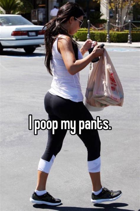 I Poop My Pants