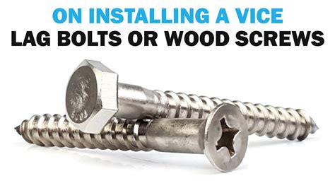 Wood Screws Vs Lag Bolts On Installing A Vice Fasteners 101 Wood
