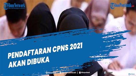 Salah satunya ada yang salah dalam mengunggah foto. FORMASI CPNS 2021 untuk Lulusan S1, Kapan Pembukan CPNS 2021? - Tribun Pontianak