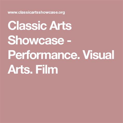 Classic Arts Showcase - Performance. Visual Arts. Film (With images