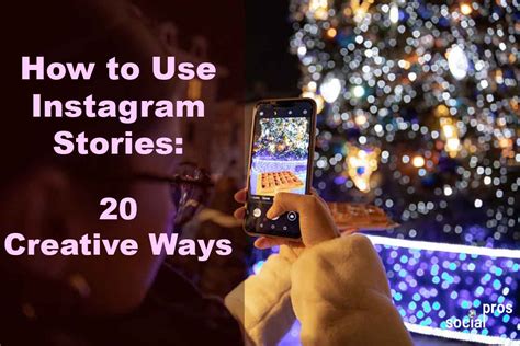 How To Use Instagram Stories 20 Creative Ways Social Pros