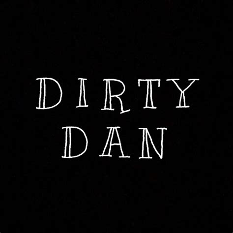 Dirty Dan Youtube Music