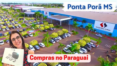Ponta Porã MS Compras no Paraguai Shopping China de Pedro Juan Caballero YouTube