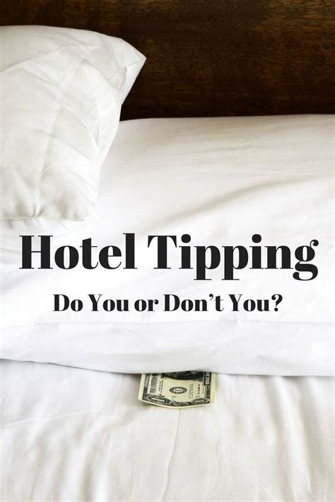 Hotel Tipping Do You Or Dont You Hotel Tips Housekeeping