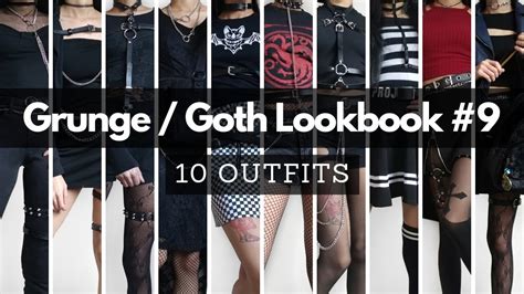 Grunge Goth Lookbook 9 10 Outfits Youtube
