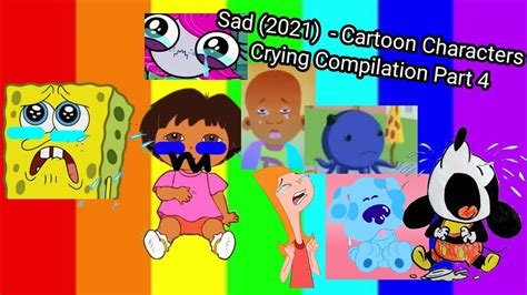 2021 Cartoon Characters Crying Compilation Sad Part 4 Youtube
