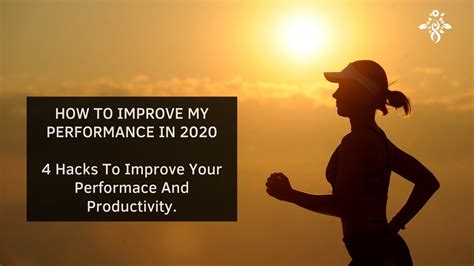 How To Improve My Performance In 2020 4 Hacks To Improve Your