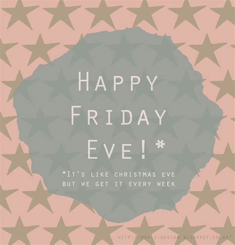May I Design Happy Friday Eve