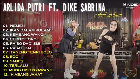 Arlida Putri Ft Dike Sabrina Nemen Ikan Dalam Kolam Full Album Terbaru 2023 Youtube