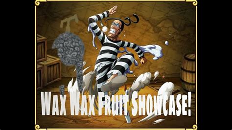 Wax Wax Fruit Showcase One Piece Burning Hearts Youtube