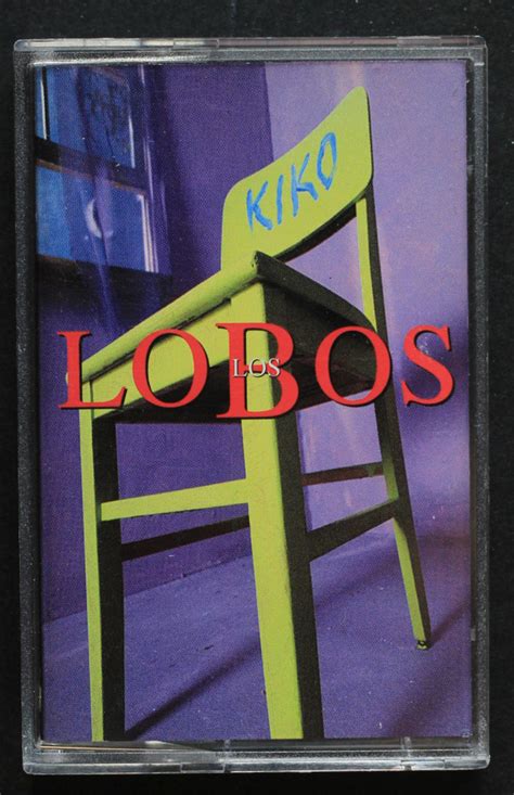 Los Lobos Kiko 1992 Cassette Discogs