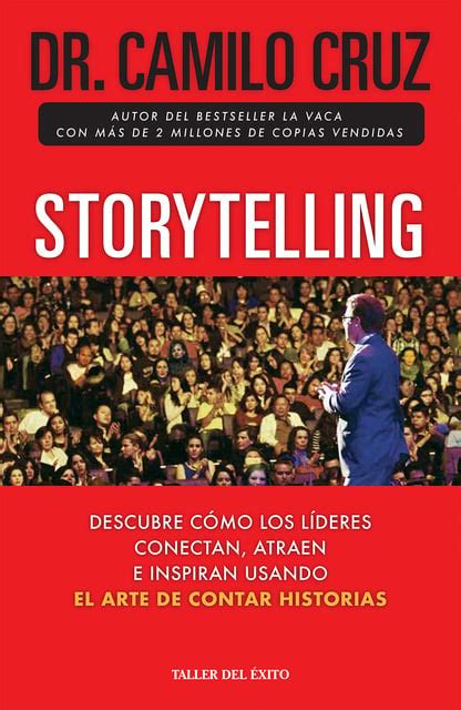 Libro Storytelling Descubre Cómo Los Líderes Conectan Atraen E
