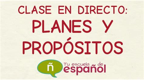 Aprender Español Clase En Directo Planes Y PropÓsitos Nivel