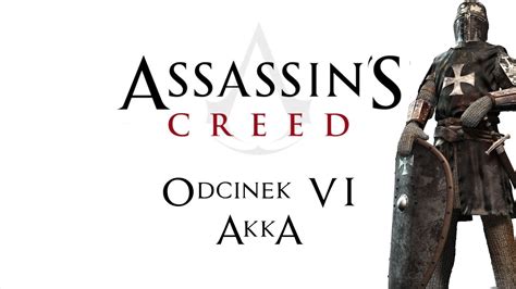 Assasin S Creed Let S Play Odcinek 6 Akka YouTube