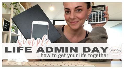 Life Admin Day Simple Tips To Get Your Life Together The Sunday