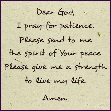 I Pray For God To Teach Me Patience Prayers For Patience Patience