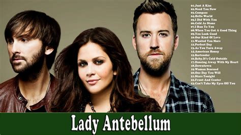 The Best Of Lady Antebellum Lady Antebellum Greatest Hits Full Album