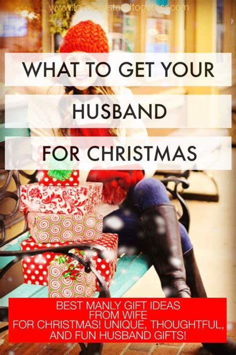 What To Get Your Husband For Christmas T Ideas Husband Christmas Christmas Ts For