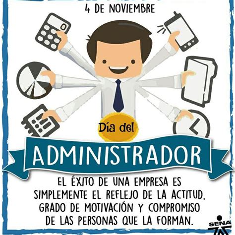 Un padre es alguien que te apoya cuando lloras, que te regaña cuando rompes las reglas, que brilla de orgullo cuando tienes éxito y tiene fe en ti, aun cuando tú no lo hagas. 4 de Noviembre: dia del administrador. Feliz dia les desea ...