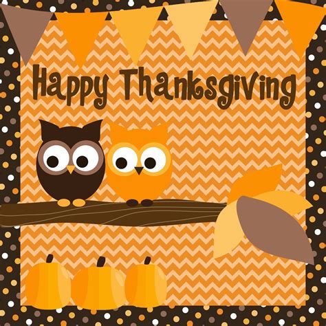 Show loved ones your gratitude with our festive owl thanksgiving cards. Happy Thanksgiving - Inspired Owl's Corner