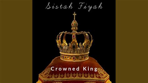 Crowned King Youtube