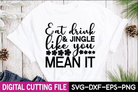 Eat Drink And Jingle Like You Mean It Svg Graphic By Habiba Creative