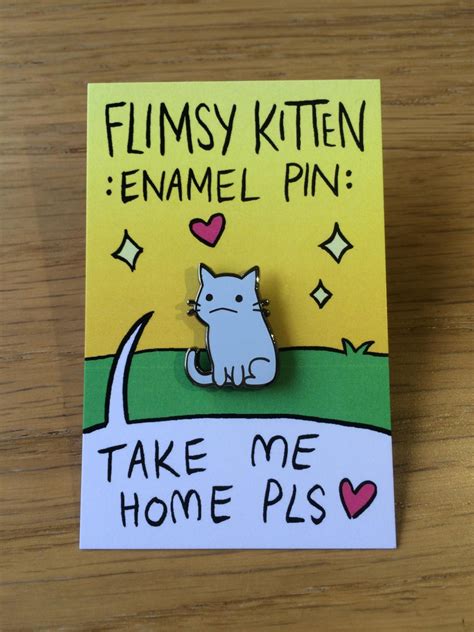 Flimsy Kitten Hard Enamel Pin