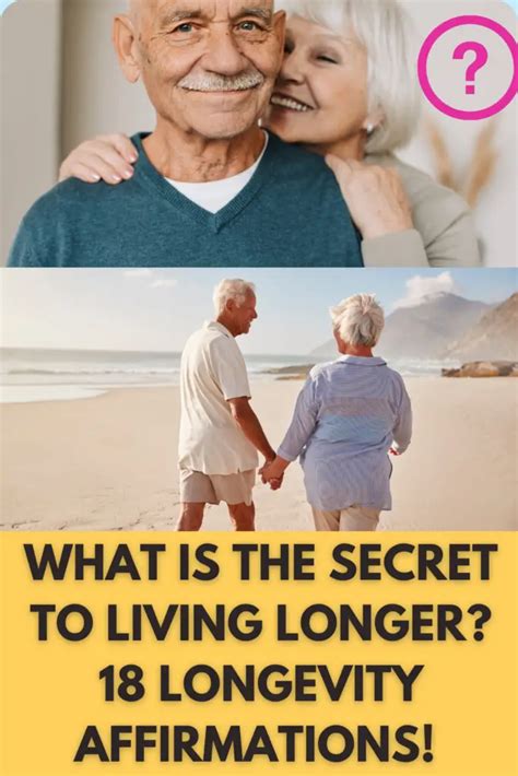 what is the secret to living longer 18 longevity affirmations for fighting aging and a long