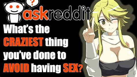 people share their craziest sexual encounters they escaped r askreddit stories youtube