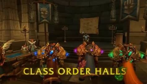 Class Order Halls Guide World Of Warcraft Gameplay Guides