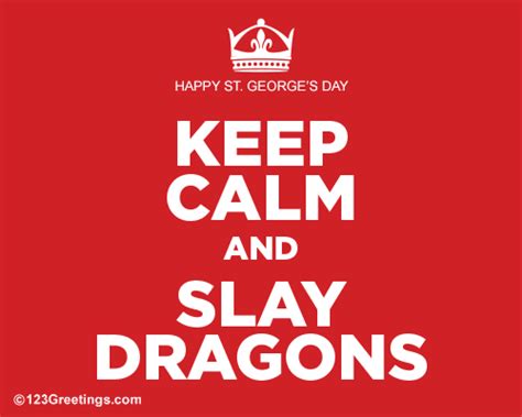 The 1st the queen's dragoon guards have been testing their skills on ranges, ahead of their deployment to mali later in the year their hi, i'm from first battalion, the rifles sniper team happy saint george's day. Time To Slay Dragons? Free St. George's Day eCards ...
