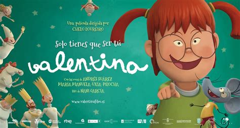 Valentina La Película De Animación Protagonizada Por Una Niña Con