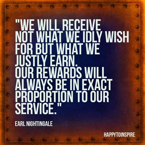 Happy To Inspire Quote Of The Day Our Rewards Will Always Be In Exact